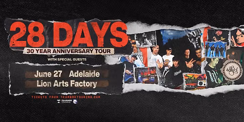 28 Days '30th Anniversary Tour' | Adelaide