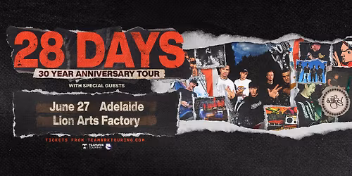 28 Days '30th Anniversary Tour' | Adelaide