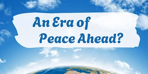 An Era of Peace Ahead?