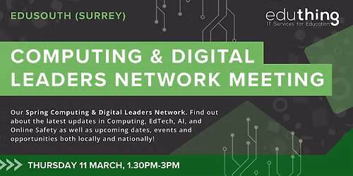 Computing & Digital Leaders Network Meeting - Spring (Surrey)