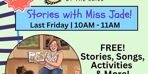 Reading by the Rails: Stories with Miss Jade!
