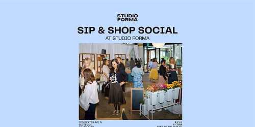 SIP & SHOP SOCIAL at STUDIO FORMA