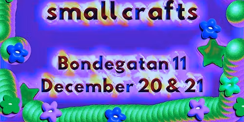 Malvina Serrander & Sarah von Sydow- big paintings & small crafts