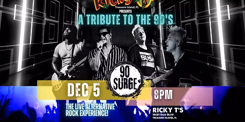 A 90\u00b4s rock night with 90 Surge (debuts at Ricky T's)