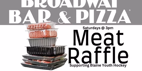 Meat Raffle - Broadway Pizza\u00ae Blaine