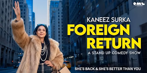 Kaneez Surka - Foreign Return