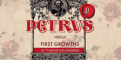 Petrus Versus First Growths | 71 Above: Thursday, September 10th at 6:45PM