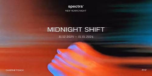 SPECTRA - MIDNIGHT SHIFT (DEC 31)