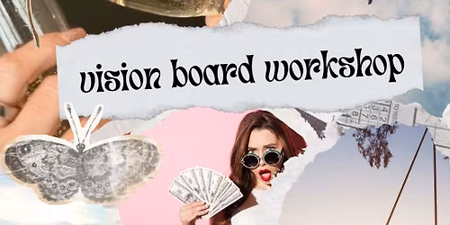 Vision Board Workshop: MANIFEST your 2026 \u2728