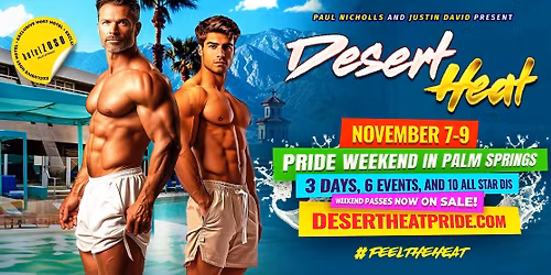 PALM SPRINGS PRIDE:  DESERT HEAT