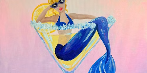 Sip & Paint Lemon Drop Mertini - BYOB and Free Parking