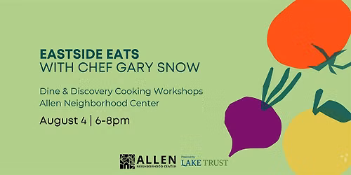 Dine & Discovery: Eastside Eats with Chef Gary Snow