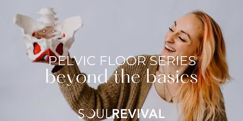 Pelvic Floor Series