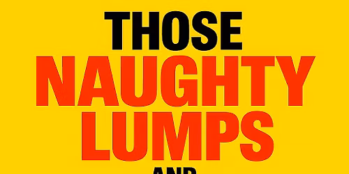 Those Naughty Lumps and The Archway Mountain Lightnin' Boys