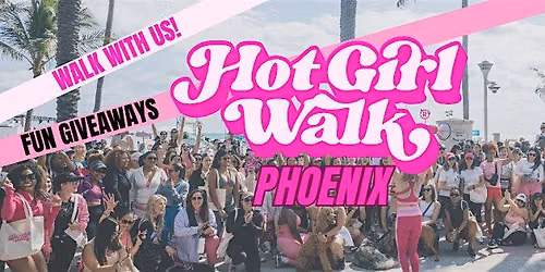 Hot Girl Walk\u00ae| Phoenix | July 26