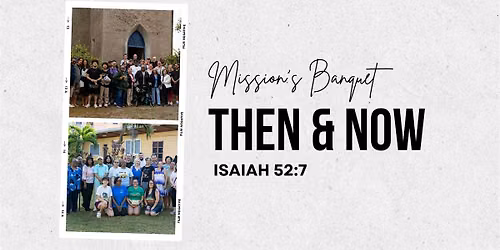 Living Faith Missions Banquet - Then & Now