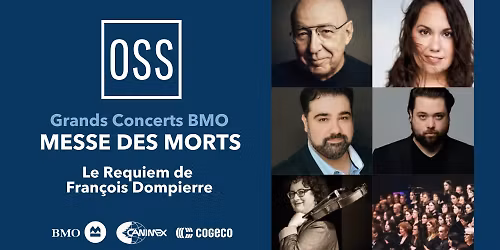 MESSE DES MORTS | LE REQUIEM DE FRAN\u00c7OIS DOMPIERRE | GRANDS CONCERTS BMO
