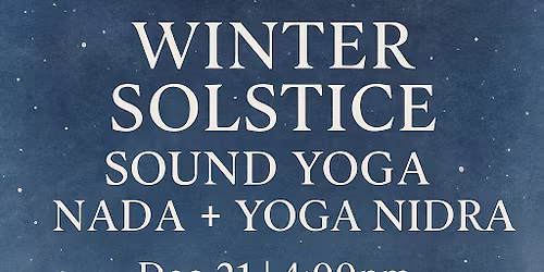 Winter Solstice Yoga Nada & Nidra