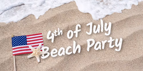 4th of July Beach Party