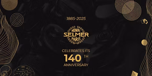 Henri Selmer Paris 140th Anniversary Celebration