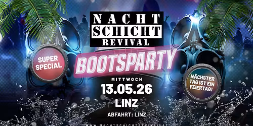 NACHTSCHICHT REVIVAL - SUPER SPECIAL -  Bootfahren auf der Donau (LINZ) - N\u00e4chster Tag ist Feiertag!