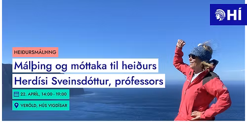 M\u00e1l\u00feing og m\u00f3ttaka til hei\u00f0urs Herd\u00edsi Sveinsd\u00f3ttur, pr\u00f3fessors