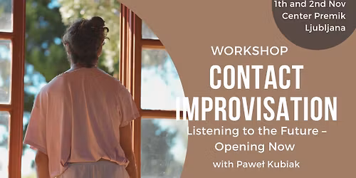 Delavnica kontaktne improvizacije:  Listening to the Future \u2013 Opening Now s Paw\u0142om Kubiakom