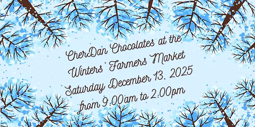 CherDan Chocolates at the Winter Farmers Market December 13, 2025