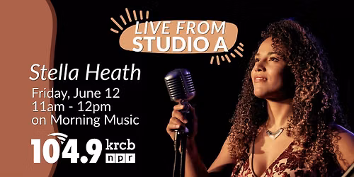 Free Tickets - Live From Studio A with Stella Heath