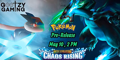 Pokemon Chaos Rising Pre-Release - Sunday 5\/10, 2 PM - Gootzy Gaming, Altoona, PA