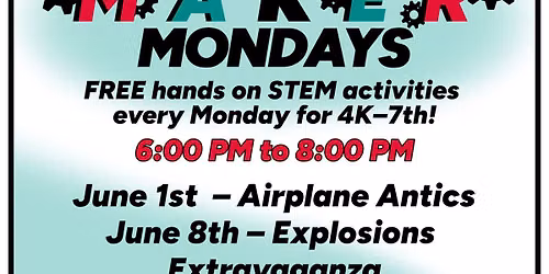 Maker Mondays Free STEM Event 