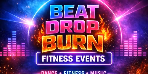 BEAT DROP BURN FITNESS EVENTS