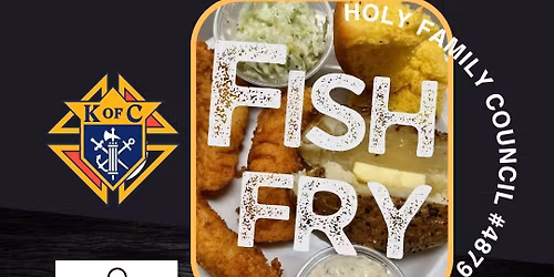 Fish Fry - Knights of Columbus Holy Family Council, for Sun Prairie Cheer Club