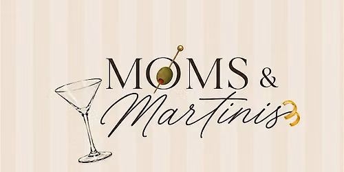 Moms and Martinis - An Evening for Mothers of the Occasion at Bustle