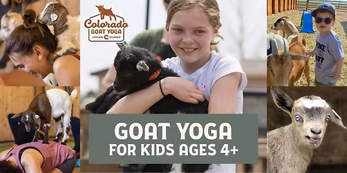 Kid's Goat Yoga - for Ages 4+