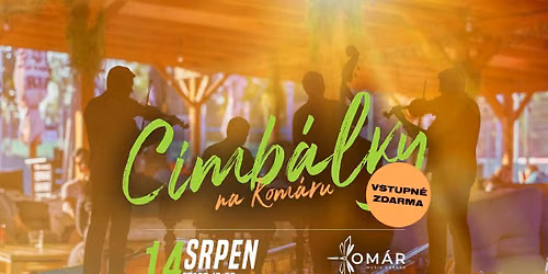 \u2605 Cimb\u00e1lkov\u00fd podve\u010der \/ CM H\u00c1J \u2605 \u2192 Kom\u00e1r Music Garden