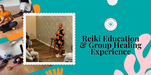Reiki Education & Healing Circle - Part 1 of 4: What Reiki Is