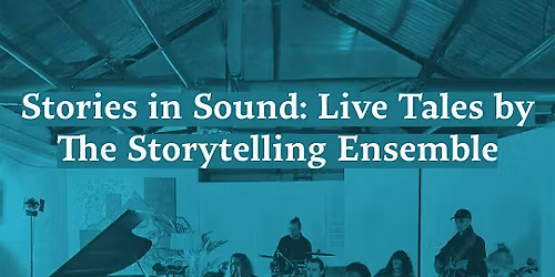 Aesthetica Fringe: Stories in Sound - Live Tales by the Storytelling Ensemb