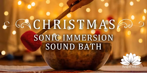 Christmas Sonic Immersion Sound Bath
