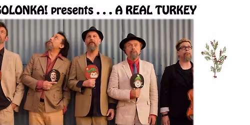 Golonka presents . . A REAL TURKEY