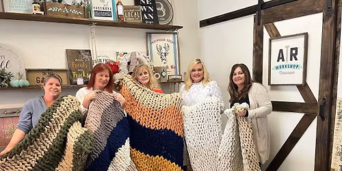 Chunky Knit Blanket Workshop