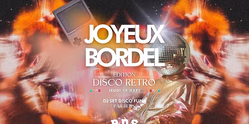 \ud83e\udea9 BDS RENNES\uff5cJOYEUX BORDEL DISCO R\u00c9TRO \ud83e\udea9 DJ set par Bubs