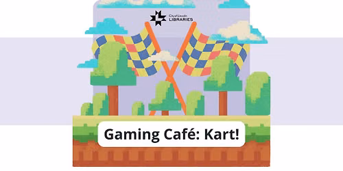 Gaming Cafe: Kart @ Bennett Martin Public Library | For Teens