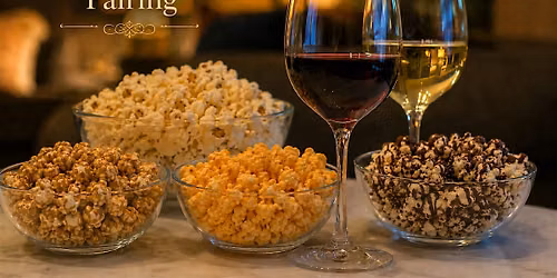 Secrets Spilled: Wine Tasting Paired With Gourmet Popcorn