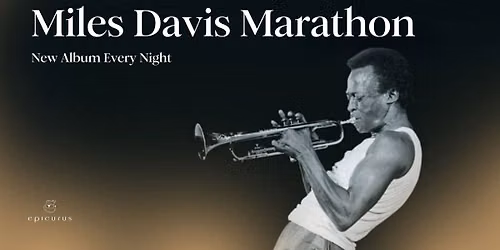 Miles Davis Marathon - New Album Every Night