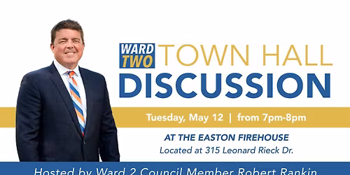 Town Hall Discussion - Hosted by Ward 2 Council Member Robert Rankin