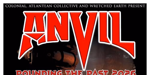 ANVIL (performing classics from their first three records), with Midnite Hellion, Christian Mistress and Slough Feg