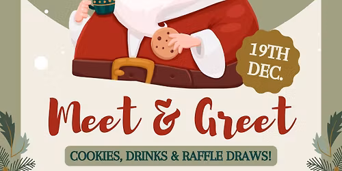 Santa is here!! Meet and Greet