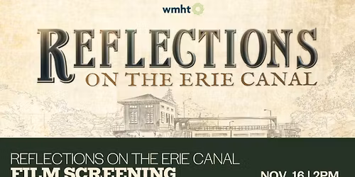 Reflections on the Erie Canal Screening