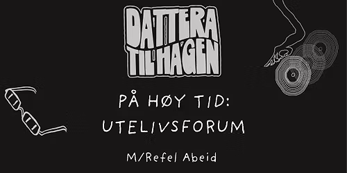 P\u00e5 h\u00f8y tid - Utelivsforum\/Bak fasaden: Klubbkultur og politisk velvilje